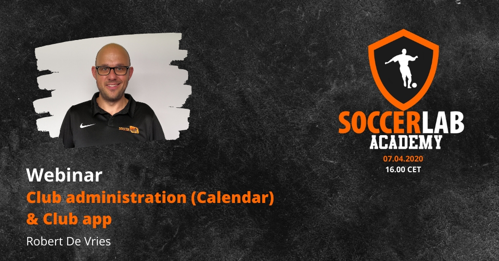 07.04.20 // SoccerLAB Academy: Club administration (Calendar) and Club app